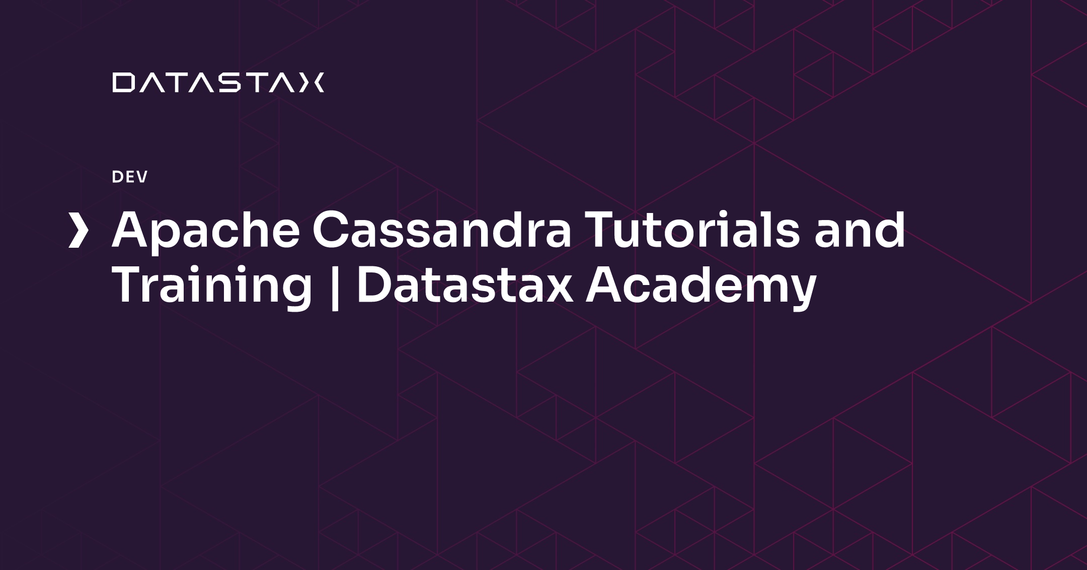Apache Cassandra Tutorials and Training | Datastax Academy