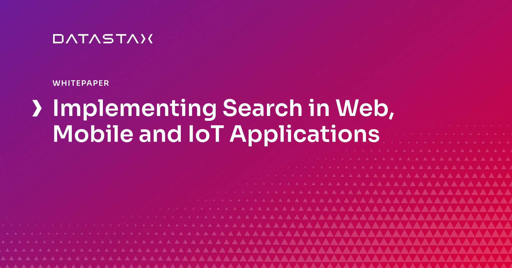 Implementing search in web mobile and iot applications datastax