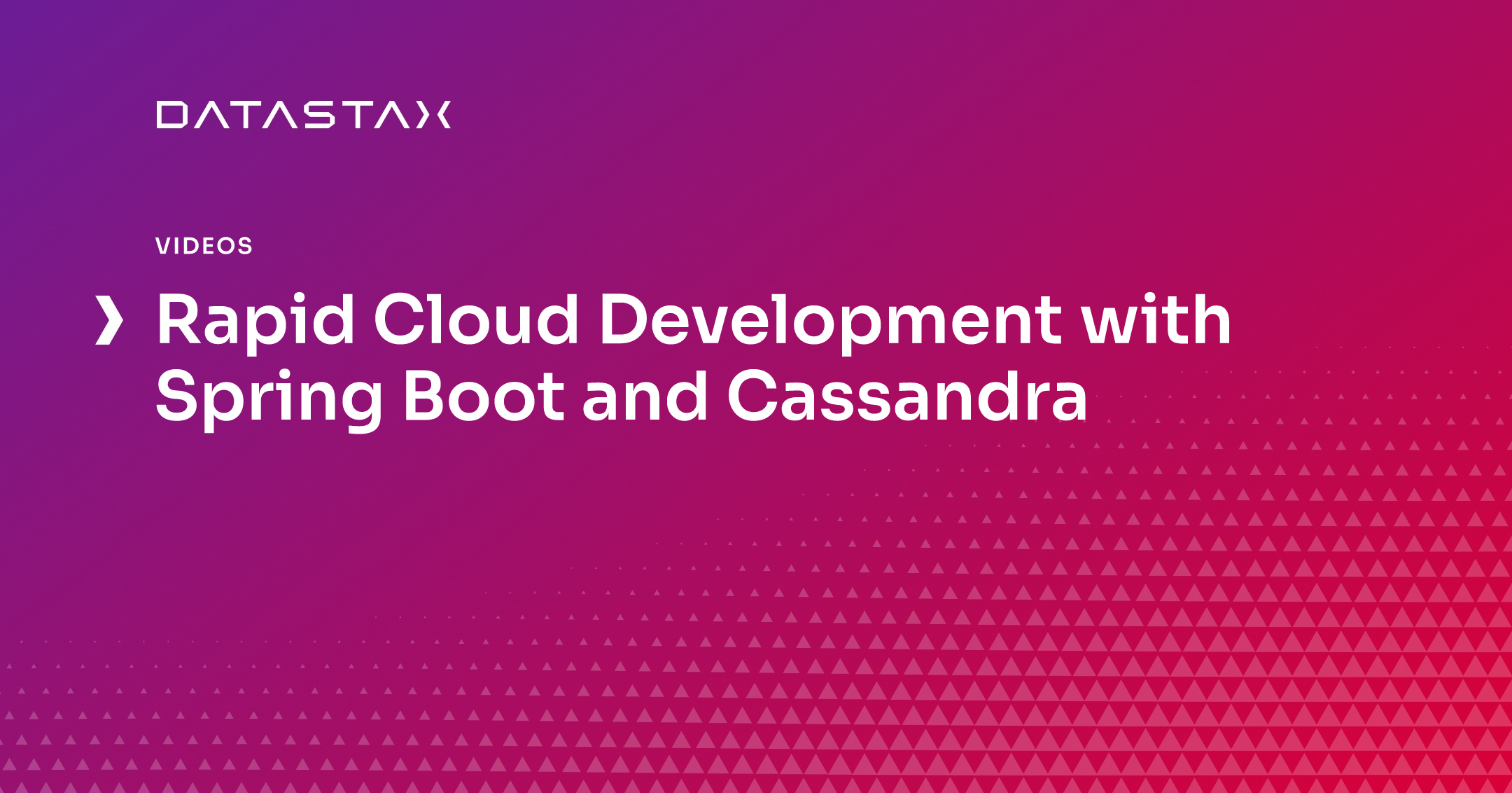 Rapid Cloud Development with Spring Boot and Cassandra DataStax